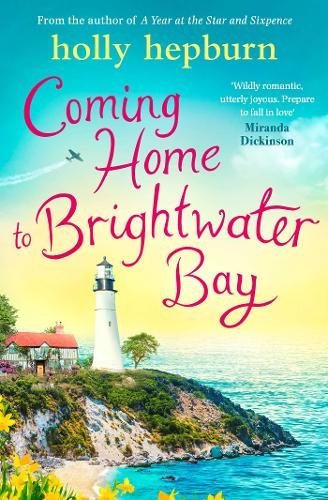 Coming Home to Brightwater Bay by Holly Hepburn #bookreview @simonschusterUK @RandomTTours @TeamBATC @HollyH_Author