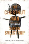 Here’s my Calling Card. Book Review: The Chestnut Man by Soren Sveistrup.