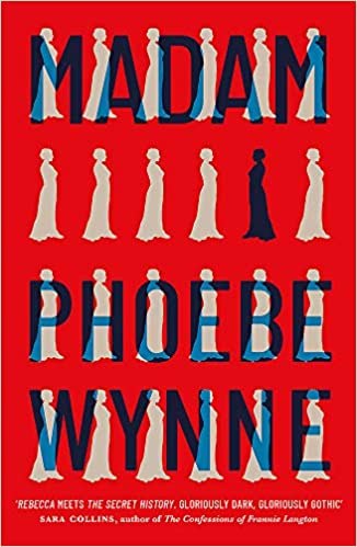 Madam by Phoebe Wynne #bookreview @PhoebeWynne @QuercusBooks #StartTheFire