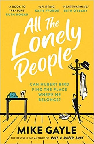 Paperback publication day for the brilliant All The Lonely People by @MikeGayle #bookreview @hodderfiction @hodderbooks