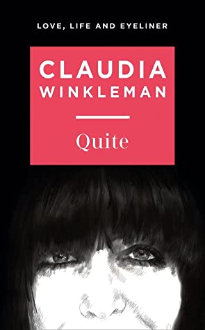 Quite by Claudia Winkleman | Book Review | #Giveaway #QuiteTheBook #LoveLifeandEyeliner