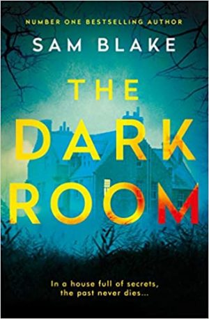 The Dark Room by Sam Blake | Blog Tour Extract #TheDarkRoom