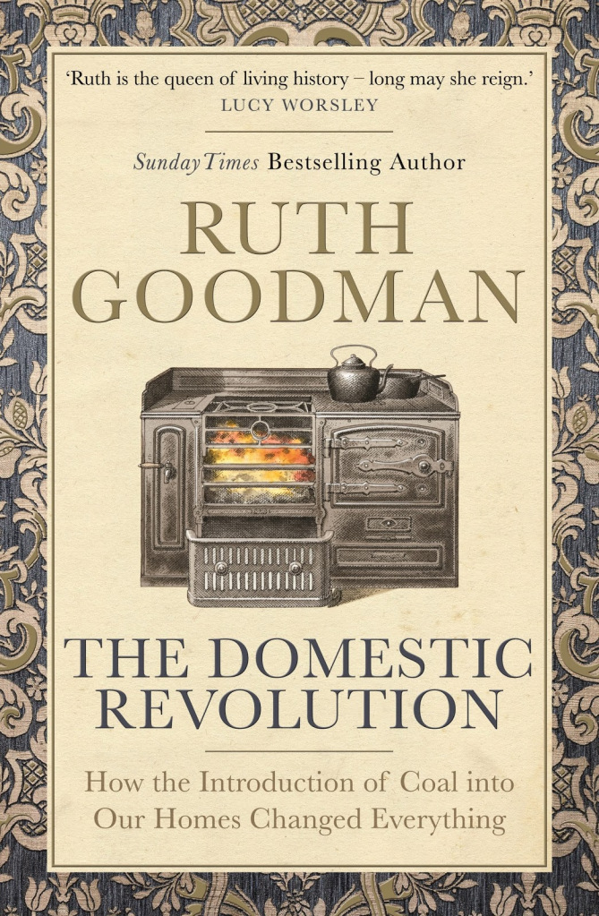 The Domestic Revolution by Ruth Goodman @omarabooks @lovebooksgroup #lovebookstours