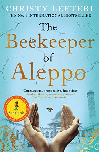 The Beekeeper of Aleppo: The Sunday Times Bestseller and Richard & Judy Book Club Pick by [Christy Lefteri]