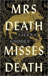Mrs Death Misses Death by Salena Godden – review