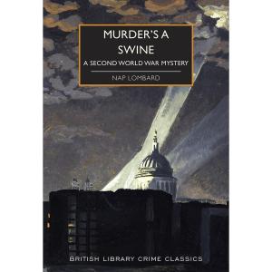 Murder’s a Swine by Nap Lombard – review