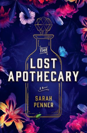 The Lost Apothecary by Sarah Penner | Blog Tour Review | #TheLostApothecary #HistoricalFiction