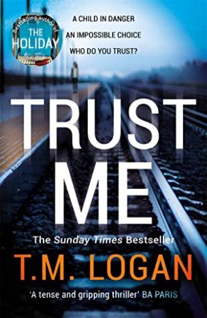 Trust Me by T M Logan | Blog Tour Review | #TrustMe (@TMLoganAuthor @ZaffreBooks)