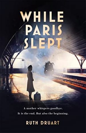While Paris Slept by Ruth Druart | Blog Tour Review | Audio Extract | #WhileParisSlept @RuthDruart @Headlinepg @RandomTTours