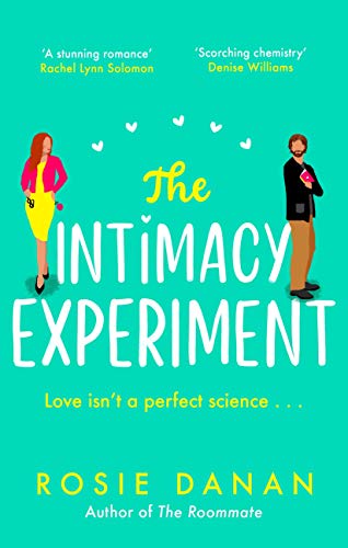 The Intimacy Experiment: the perfect feel-good sexy romcom for 2021 by [Rosie Danan]