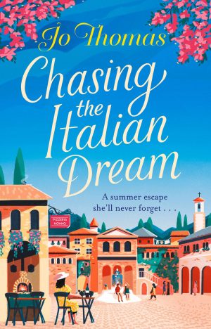 Chasing the Italian Dream by Jo Thomas | Blog Tour Extract #ChasingTheItalianDream