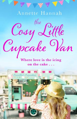 The Cosy Little Cupcake Van by Annette Hannah | Blog Tour Guest Post & Book Review #TheCosyLittleCupcakeVan @AnnetteHannah