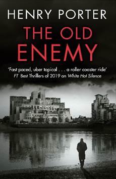 The Old Enemy by Henry Porter | Blog Tour Extract #TheOldEnemy #SpyThriller