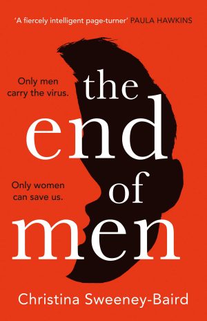 The End of Men by Christina Sweeney-Baird | Blog Tour Book Review | #TheEndofMen