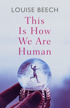 This is How We Are Human – Louise Beech | Book Review | #ThisIsHowWeAreHuman