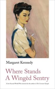 Where Stands a Winged Sentry by Margaret Kennedy – review
