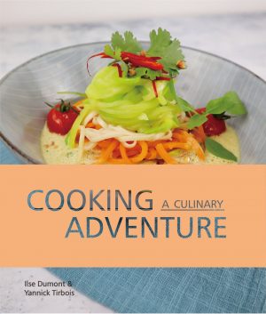 Cooking, A Culinary Adventure – Guest Post and Recipe – Ilse Dumont and Yannick Tirbois