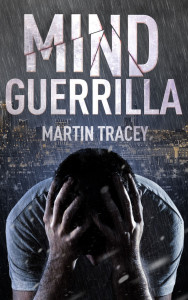 Mind Guerrilla by Martin Tracey – extract