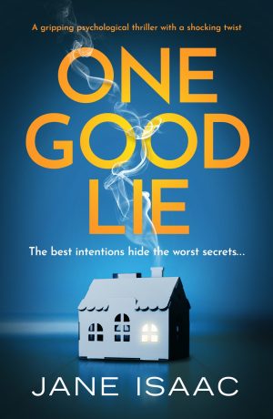 One Good Lie by Jane Isaac | Blog Tour Book Review | #OneGoodLie | @JaneIsaacAuthor @canelo_co @damppebbles #damppebblesblogtours