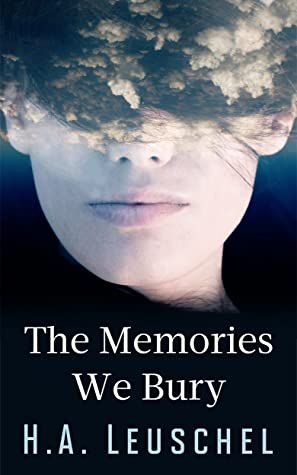 The Memories We Bury by @HALeuschel #bookreview @zooloo2008 #ZooloosBookTours
