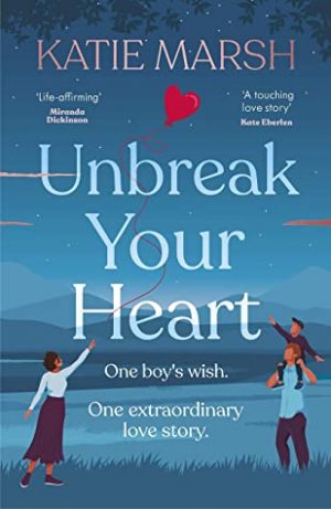 Unbreak Your Heart by Katie Marsh | Blog Tour Review | #UnbreakYourHeart | @marshisms @HodderBooks