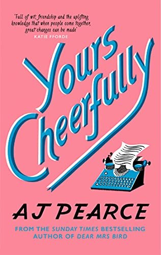 Yours Cheerfully by AJ Pearce #bookreview @ajpearcewrites @PicadorBooks