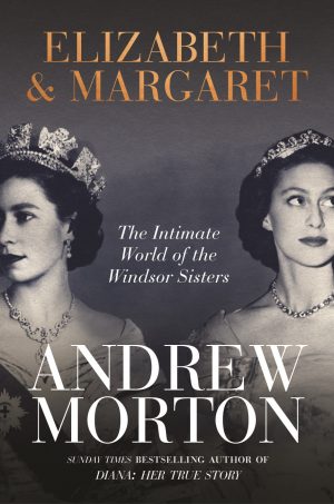Elizabeth and Margaret: The Intimate World of the Windsor Sisters | Spotlight Feature and Mini Review