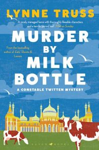 Murder by Milk Bottle by Lynne Truss – review