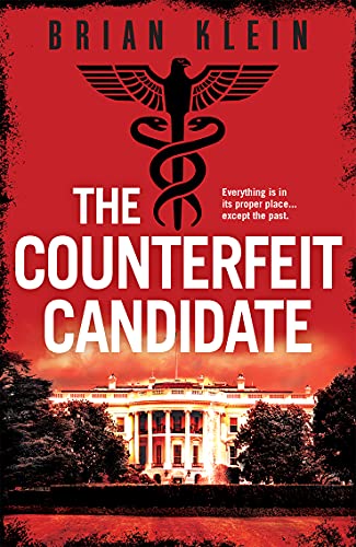 The Counterfeit Candidate by Brian Klein #bookreview @midaspr @LevelBestBooks