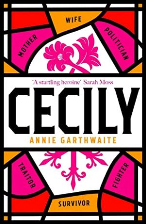 Cecily by Annie Garthwaite | Blog Tour Extract | #Cecily | #HistoricalFiction #CecilyNeville #WarOfTheRoses