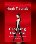 Crossing the Line by Hugh MacNab. Sammy Greyfox Thriller. Book review.