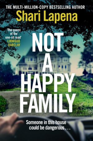 Not a Happy Family by Shari Lapena | Book Review | #NotAHappyFamily