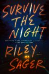 Book Review: Survive The Night, by Riley Sager.