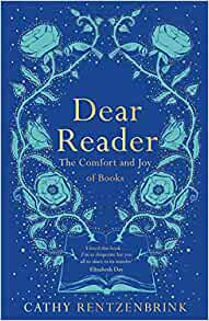 Dear Reader by Cathy Rentzenbrink – 5* #bookreview – @picadorbooks @CatRentzenbrink