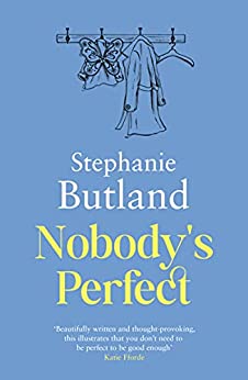 Nobody’s Perfect by Stephanie Butland #bookreview – @under_blue_sky @ZaffreBooks