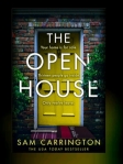 The Open House by Sam Carrington. A book review of twists and intrigue.