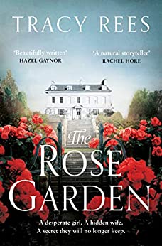 The Rose Garden by Tracy Rees #bookreview @AuthorTracyRees @panmacmillan @RandomTTours #TheRoseGarden