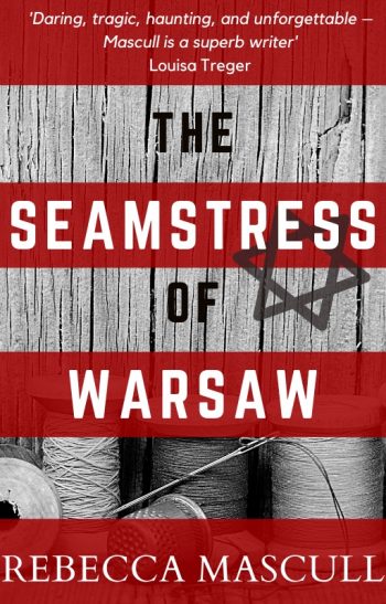 The Seamstress of Warsaw by Rebecca Mascull | Blog Tour Extract | #TheSeamstressofWarsaw | #HistoricalFiction