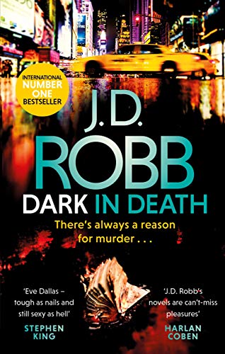 Dark in Death: An Eve Dallas thriller (Book 46) by [J. D. Robb]