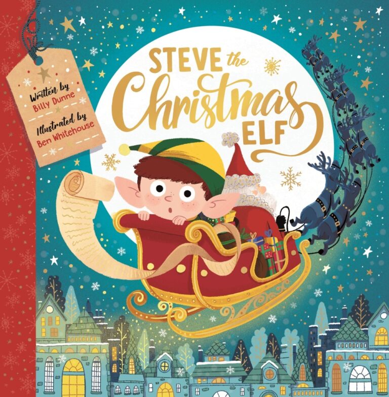 #BookReview – Steve the Christmas Elf by Billy Dunne, illustrated by Ben Whitehouse @Busterbooks @lovebookstours
