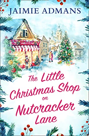 The Little Christmas Shop on Nutcracker Lane by Jaimie Admans #bookreview @be_the_spark @HQStories