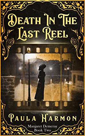 Death in the Last Reel by Paula Harmon | Blog Tour Extract | #DeathInTheLastReel #HistoricalFiction