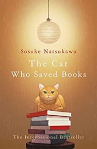 The Cat Who Saved Books by Sosuke Natsukawa, translated by Louise Heal Kwai – review