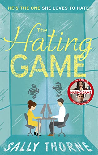 The Hating Game: TikTok made me buy it! The perfect enemies to lovers romcom by [Sally Thorne]