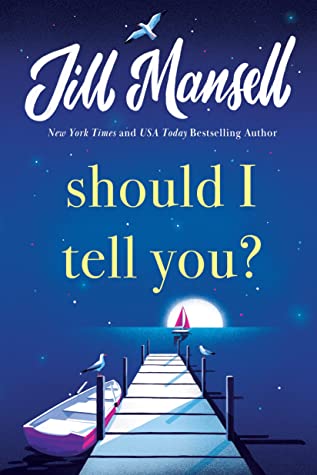 Should I Tell You by Jill Mansell | Book Review | #ShouldITellYou | #RomanticFiction