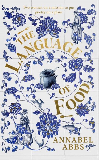 The Language of Food by Annabel Abbs | Book Review | #TheLanguageOfFood #HistoricalFiction
