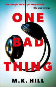 ShortBookandScribes #BookReview – One Bad Thing by M.K. Hill