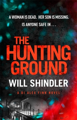 The Hunting Ground (DI Alex Finn Book 3)- Will Shindler | Book Review | #TheHuntingGround #CrimeFiction