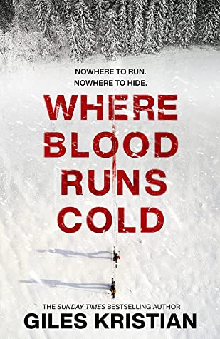 Where Blood Runs Cold by Giles Kristian | Blog Tour Extract | #CrimeThriller #WhereBloodRunsCold