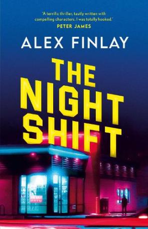 The Night Shift by Alex Finlay | Blog Tour Extract | #TheNightShift